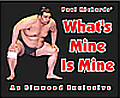 Whats Mine is Mine
